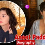 Aneet padda biography