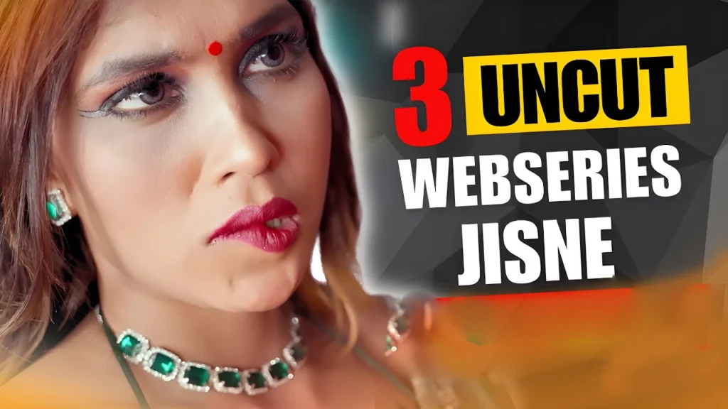 Uncut Web Series