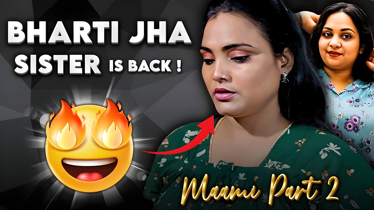Maami Part 2 Web Series Release Date, Cast, OTT Platform | Bharti Jha Sister Stars In Boomex Friday Series