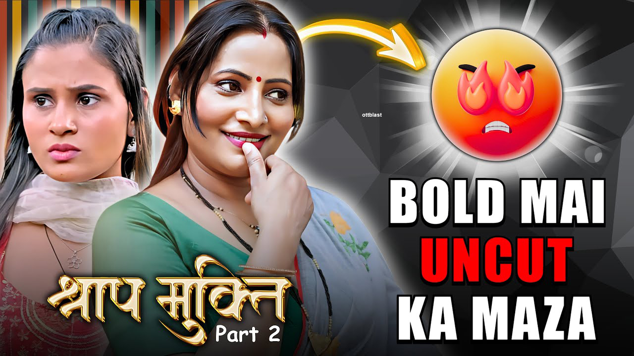 Shraap Mukti Web Series Part 022025 | KahaniPlay Hindi Hot Web Series | Thriller & Drama