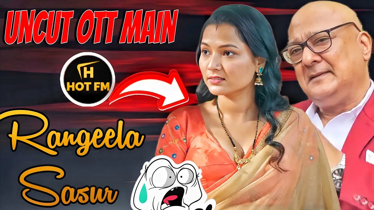 Rangeela Sasur Web Series HotFM OTT Download Hindi | Kahaniplay Actress New Bold Web Series