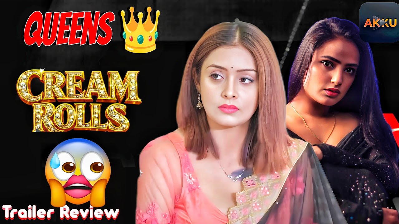 Cream Rolls Web Series Akku App – Priyanka Chaurasiya & Shyna Khatri Bold Story Detail Mein