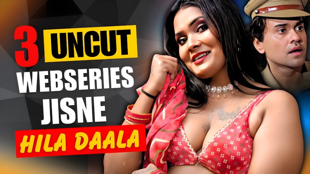 Indian Uncut Web Series