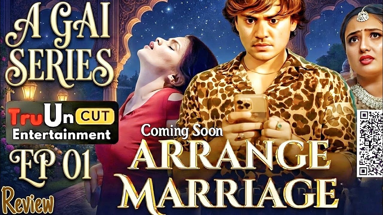 Tru Uncut Entertainment Arranged Marriage Ep 01 Review: Shyana Khatri & Shakespeare Hindi Web Series