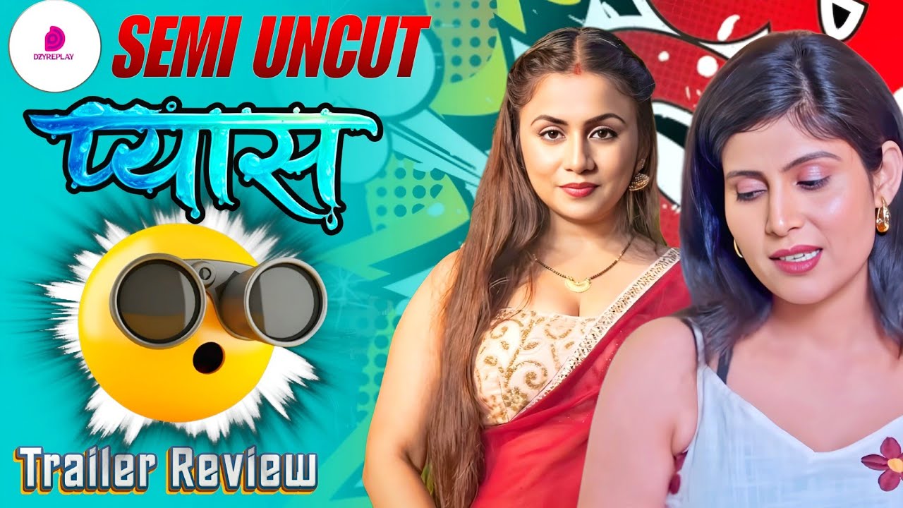 Pyas Web Series Trailer Review | Priyanka Halder Babita Dubey Dzyerplay