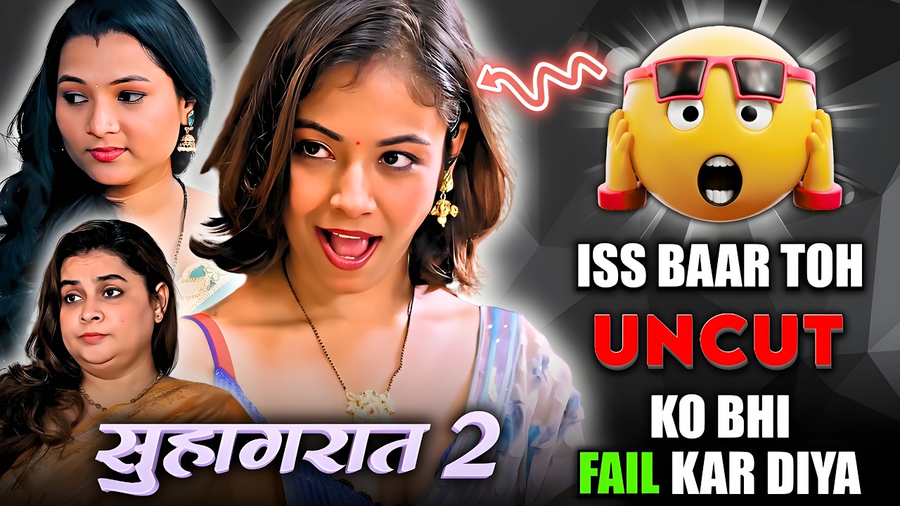 Suhagraat Part 2 Web Series Download – Neelam Bhanushali KahaniPlay App Bold Suhagraat 2