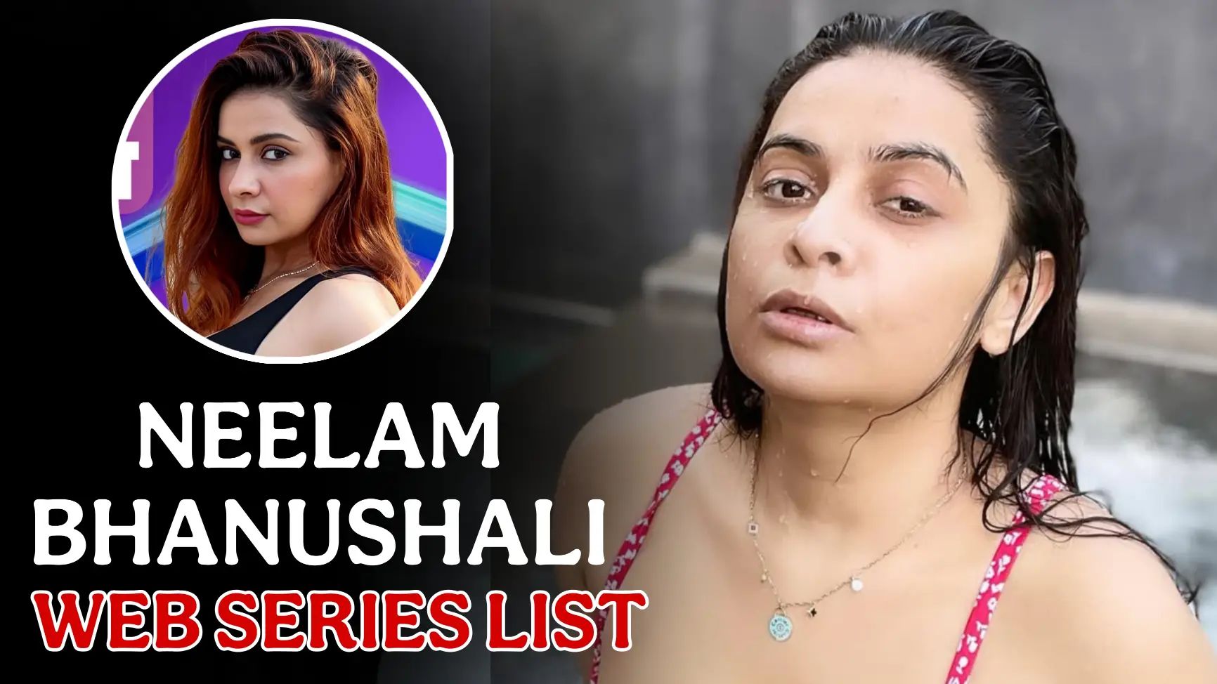 Neelam Bhanushali Web Series List 2026 – नीलम भानुशाली की सभी वेब सीरीज की लिस्ट