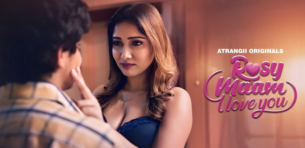 Rosy Maam I Love You Atrangii