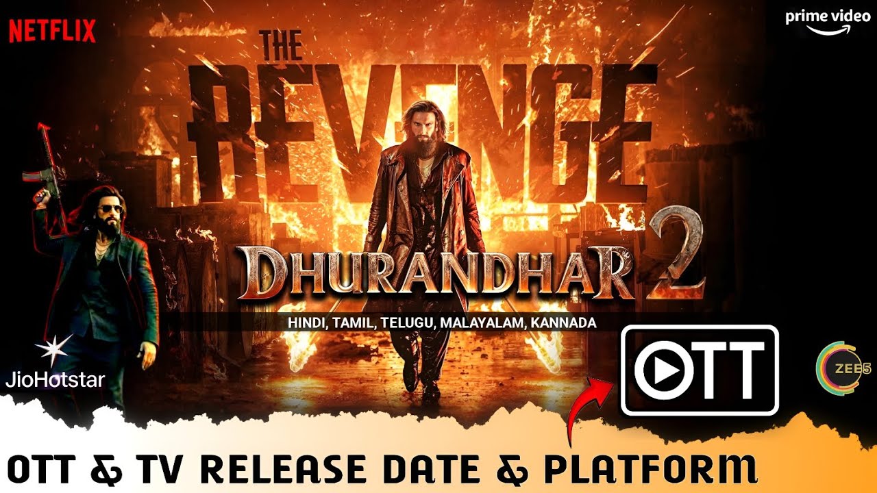Dhurandhar The Revenge OTT Release Date Jio Hotstar | Dhurandhar 2 Full Movie Update