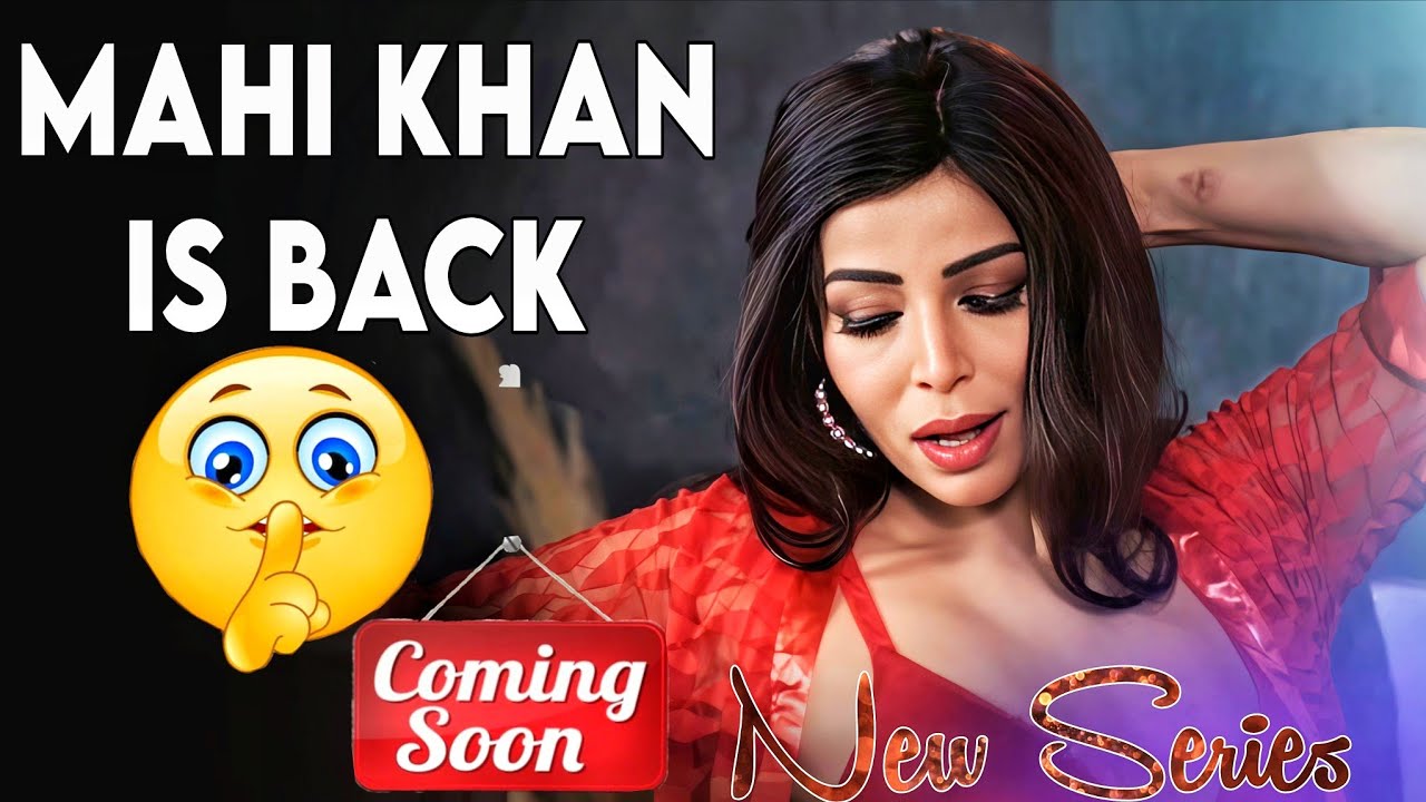 Mahi Khan New Series Update | Coming Soon on Akku OTT Name Release Date Hindi