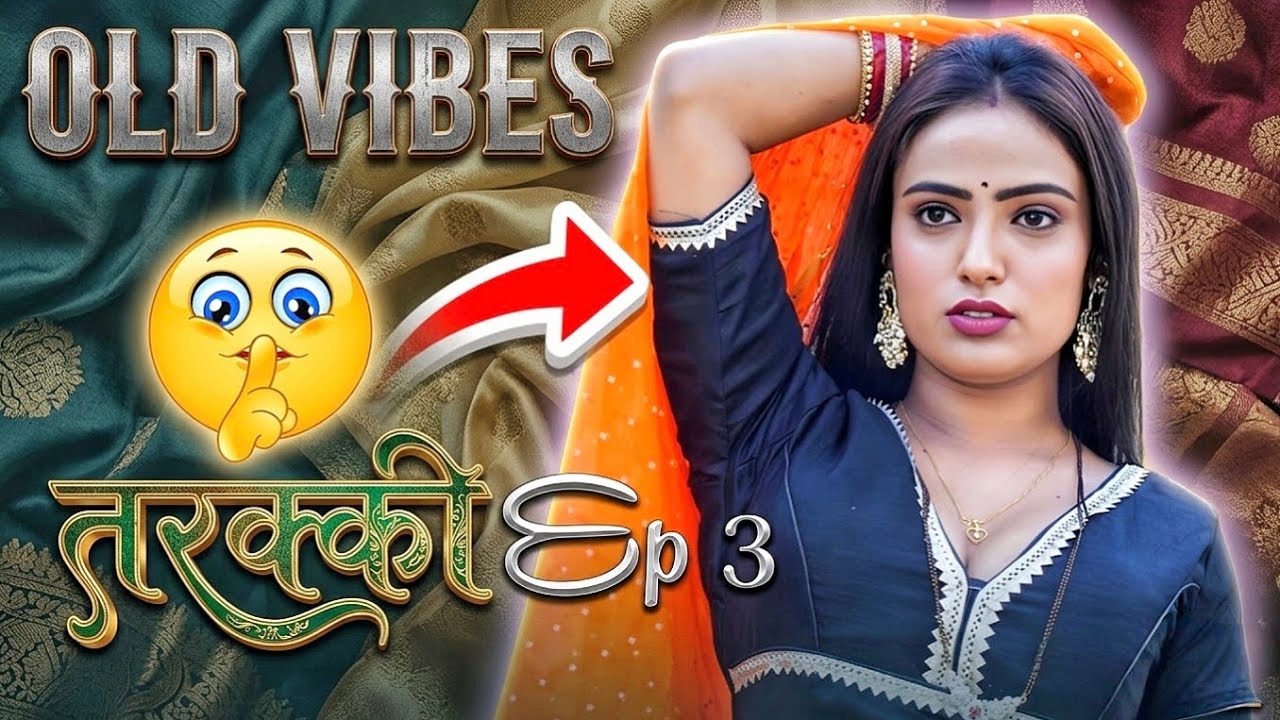Tarakki Web Series Episode 3 Hindi Download | Shyna Khatri Back in Form on Dzyerplay